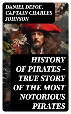 HISTORY OF PIRATES – True Story of the Most Notorious Pirates