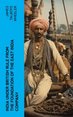 India Under British Rule from the Foundation of the East India Company