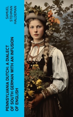 Pennsylvania Dutch: A Dialect of South German With an Infusion of English