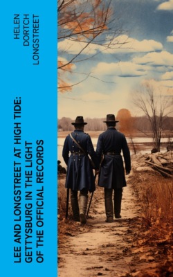 Lee and Longstreet at High Tide: Gettysburg in the Light of the Official Records