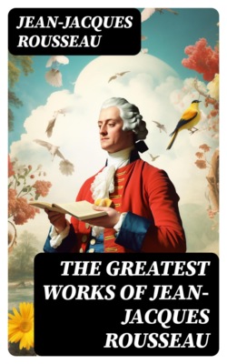 The Greatest Works of Jean-Jacques Rousseau
