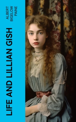 Life and Lillian Gish