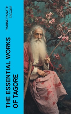 The Essential Works of Tagore