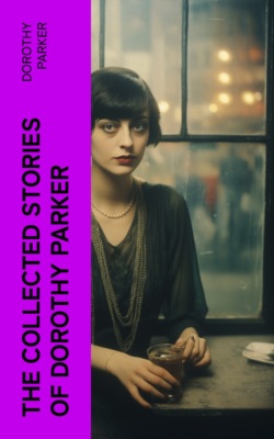 The Collected Stories of Dorothy Parker