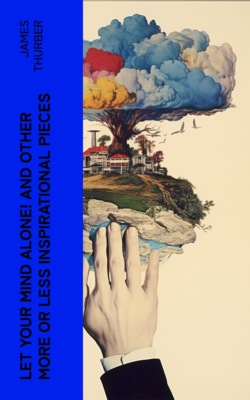 Let Your Mind Alone! And Other More or Less Inspirational Pieces