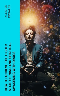 How to Achieve the Higher State of Mind and Spiritual Awakening With Drugs