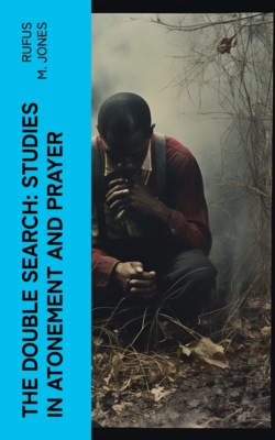 The Double Search: Studies in Atonement and Prayer