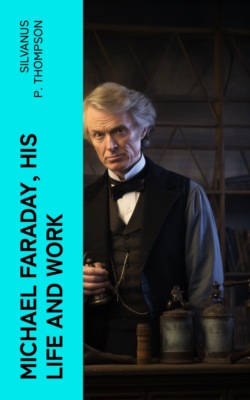 Michael Faraday, His Life and Work