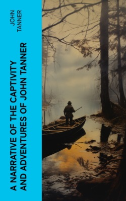 A Narrative of the Captivity and Adventures of John Tanner