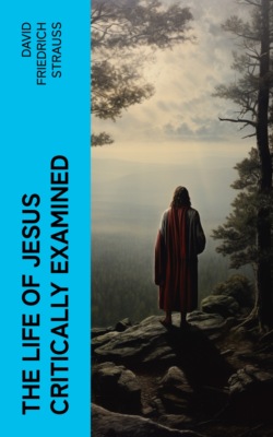 The Life of Jesus Critically Examined