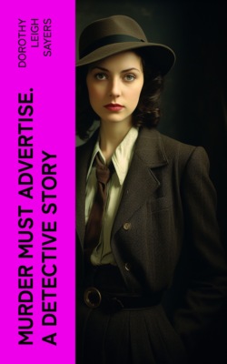 Murder Must Advertise. A Detective Story