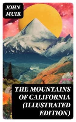 The Mountains of California (Illustrated Edition)