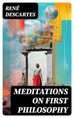 Meditations on First Philosophy