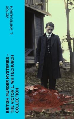 British Murder Mysteries - The Victor L. Whitechurch Collection