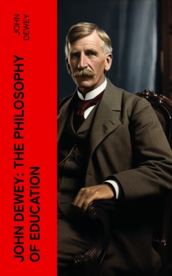 John Dewey: The Philosophy of Education