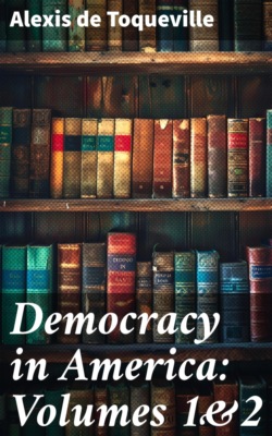 Democracy in America: Volumes 1&2