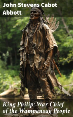 King Philip: War Chief of the Wampanoag People