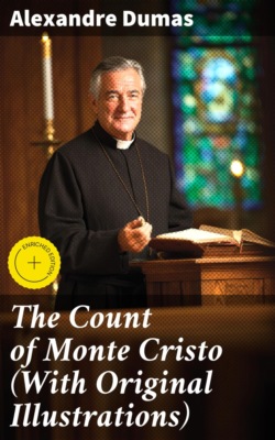 The Count of Monte Cristo (With Original Illustrations)