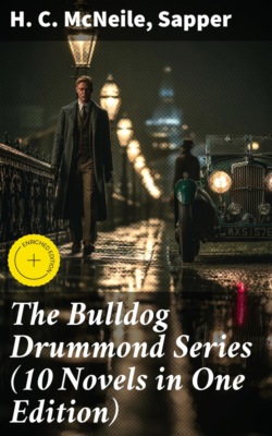 The Bulldog Drummond Series (10 Novels in One Edition)