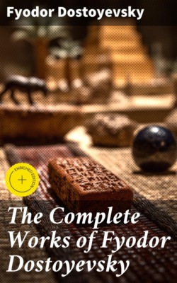 The Complete Works of Fyodor Dostoyevsky
