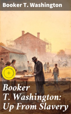 Booker T. Washington: Up From Slavery