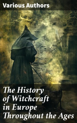 The History of Witchcraft in Europe Throughout the Ages
