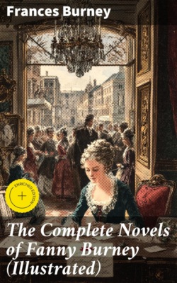The Complete Novels of Fanny Burney (Illustrated)