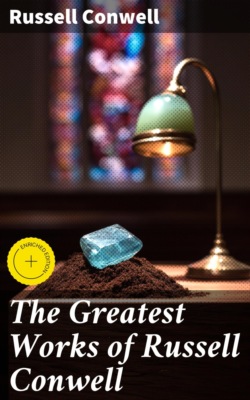 The Greatest Works of Russell Conwell