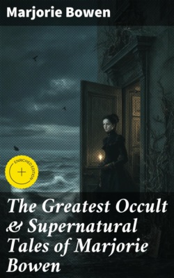 The Greatest Occult & Supernatural Tales of Marjorie Bowen