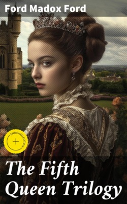 The Fifth Queen Trilogy