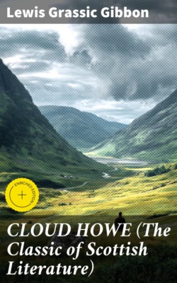 CLOUD HOWE (The Classic of Scottish Literature)