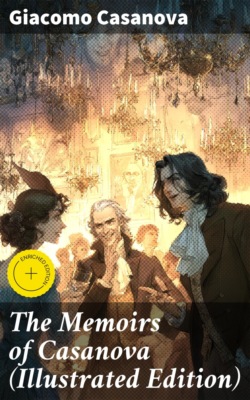 The Memoirs of Casanova (Illustrated Edition)