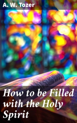 How to be Filled with the Holy Spirit