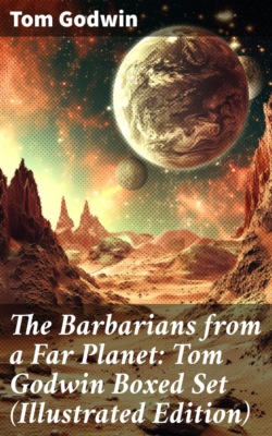 The Barbarians from a Far Planet: Tom Godwin Boxed Set (Illustrated Edition)