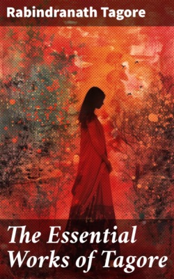 The Essential Works of Tagore
