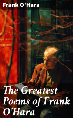 The Greatest Poems of Frank O'Hara