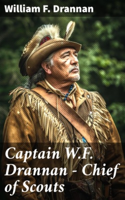 Captain W.F. Drannan – Chief of Scouts
