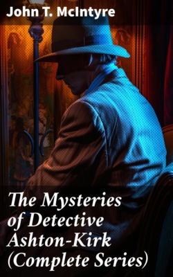 The Mysteries of Detective Ashton-Kirk (Complete Series)