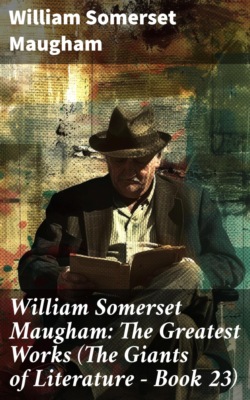 William Somerset Maugham: The Greatest Works (The Giants of Literature - Book 23)