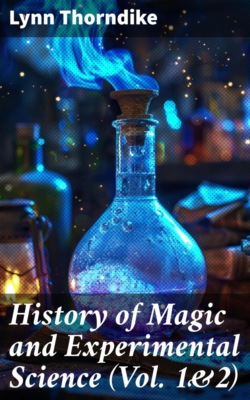 History of Magic and Experimental Science (Vol. 1&2)