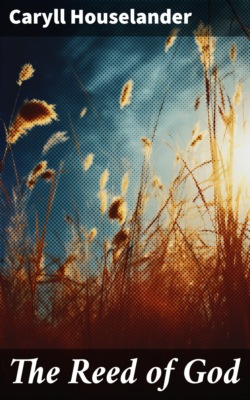 The Reed of God