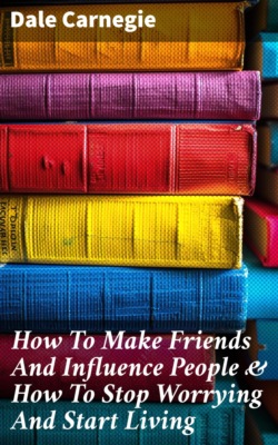 How To Make Friends And Influence People & How To Stop Worrying And Start Living