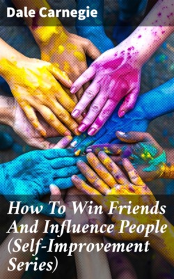 How To Win Friends And Influence People (Self-Improvement Series)