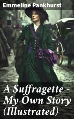 A Suffragette - My Own Story (Illustrated)