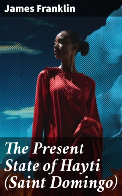 The Present State of Hayti (Saint Domingo)