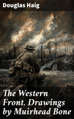 The Western Front. Drawings by Muirhead Bone