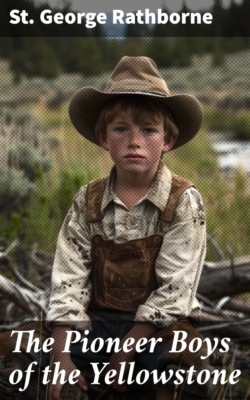 The Pioneer Boys of the Yellowstone