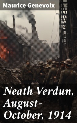 Neath Verdun, August-October, 1914