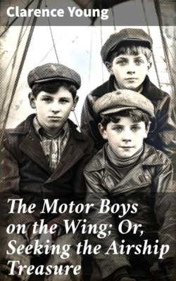 The Motor Boys on the Wing; Or, Seeking the Airship Treasure