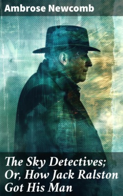 The Sky Detectives; Or, How Jack Ralston Got His Man